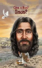 Cine a fost Iisus?