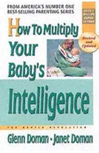 How to Multiply Your Baby's Intelligence
