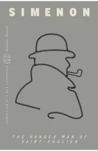 The Hanged Man of Saint-Pholien (Inspector Maigret)