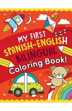 My First Spanish-English Bilingual Coloring Book!
