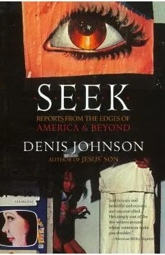 Seek: Reports from the Edges of America & Beyond