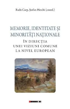 Memorie, identitate si minoritati nationale