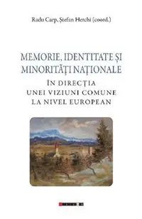 Memorie, identitate si minoritati nationale