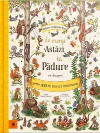 De mergi astăzi în pădure - Hardcover - Freya Hartas, Rachel Piercey