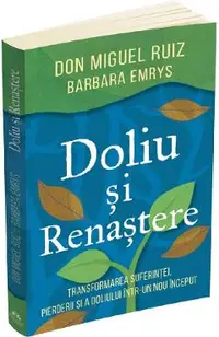 Doliu si renastere