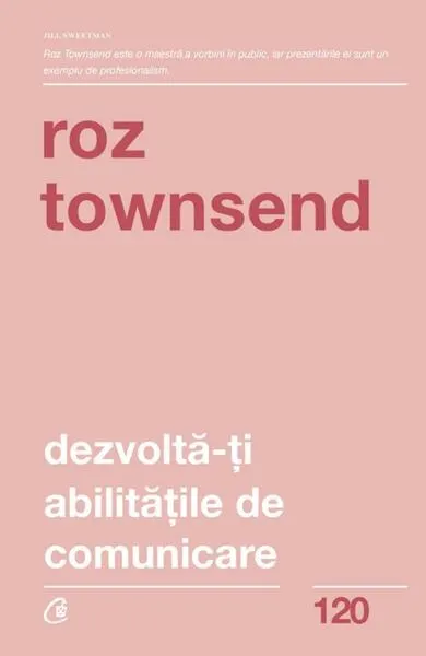 Dezvoltă-ți abilitățile de comunicare - Paperback brosat - Roz Townsend