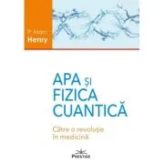 Apa si Fizica Cuantica. Catre o revolutie in medicina