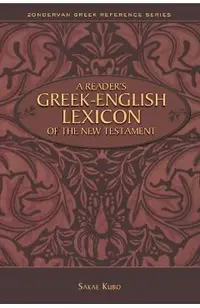 A Reader's Greek-English Lexicon of the New Testament