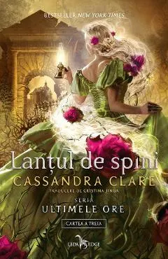 eBook Lantul de spini. Seria Ultimele ore Vol.3