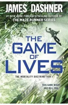 The Game of Lives (the Mortality Doctrine, Book Three)