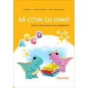 Sa citim cu Dino. Caiet de citire pentru clasa pregatitoare