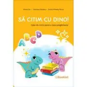 Sa citim cu Dino. Caiet de citire pentru clasa pregatitoare