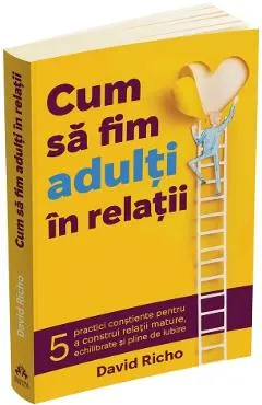 Cum sa fim adulti in relatii