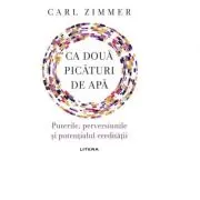 Ca doua picaturi de apa. Puterile, perversiunile si potentialul ereditatii