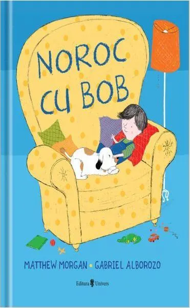 Noroc cu Bob - Paperback - Matthew Morgan