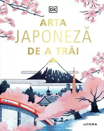 Arta japoneză de a trăi - Hardcover - Dorling Kindersley (DK)