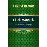 Fara varsta. Redobandirea tineretii