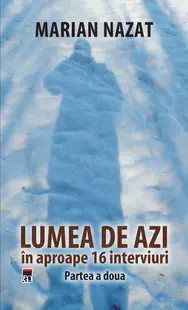 Lumea de azi, Partea a doua, Marian Nazat