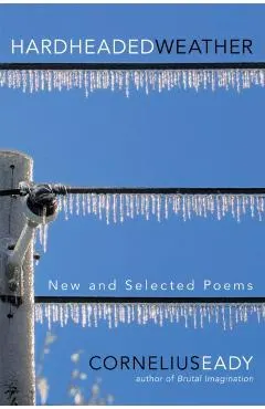 Hardheaded Weather: New and Selected Poems