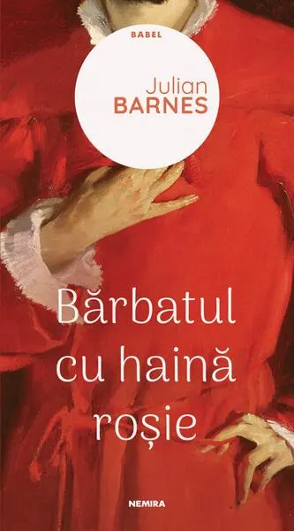 Bărbatul cu haină roșie - Paperback brosat - Julian Barnes