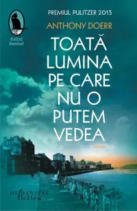 Toată lumina pe care nu o putem vedea - Paperback brosat - Anthony Doerr