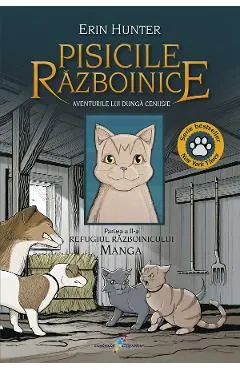 Aventurile lui Dunga Cenusie: Refugiul Razboinicului. Seria Pisicile Razboinice. Manga Partea 2