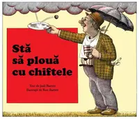 Stă să plouă cu chiftele - Hardcover - Judi Barrett