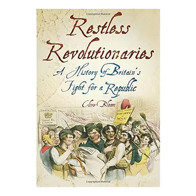 Restless Revolutionaries, Clive Bloom