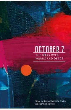 October 7: The Wars Over Words and Deeds