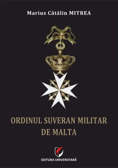Ordinul Suveran Militar de Malta - Paperback brosat - Marius Cătălin Mitrea