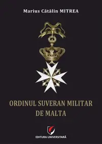 Ordinul Suveran Militar de Malta - Paperback brosat - Marius Cătălin Mitrea