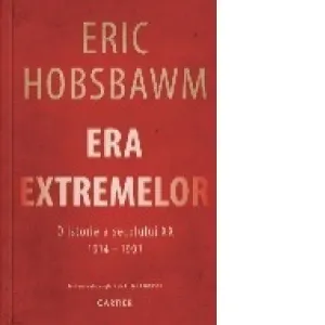 Era Extremelor. O istorie a secolului XX 1914-1991