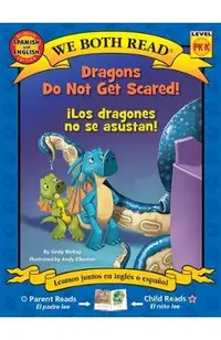 We Both Read: Dragons Do Not Get Scared / ¡Los Dragones No Se Asustan! (Bilingual in English and Spanish)