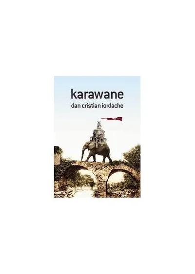 karawane - Paperback brosat - Dan Cristian Iordache