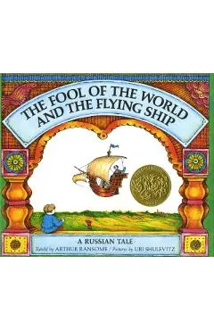 The Fool of the World and the Flying Ship: A Russian Tale