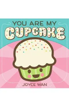 You Are My Cupcake