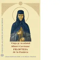 Viata si Acatistul Sfintei Cuvioase Filofteia de la Pasarea