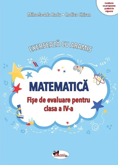 Matematica. Exerseaza cu Aramis - Clasa 4