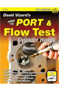 David Vizard's How to Port & Flow Test Cylinder Heads