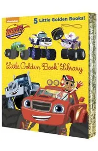 Blaze and the Monster Machines Little Golden Book Library (Blaze and the Monster Machines): Five of Nickeoldeon's Blaze and the Monster Machines Littl