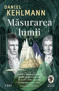 Măsurarea lumii - Paperback brosat - Daniel Kehlmann