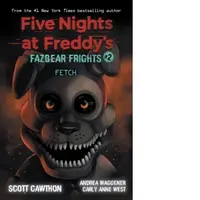Fetch (Five Nights at Freddy’s: Fazbear Frights #2)