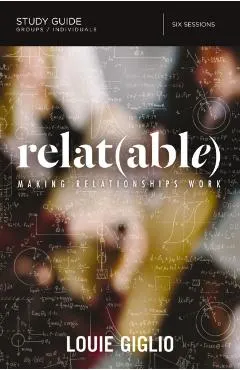 Relatable Study Guide: Making Relationships Work