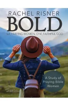 Bold: Six Praying Women, One Faithful God