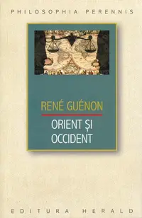 Orient și Occident - Paperback brosat - René Guénon