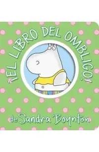 ¡El Libro del Ombligo! (Belly Button Book!)