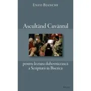 Ascultand Cuvantul pentru lectura duhovniceasca a Scripturii in Biserica