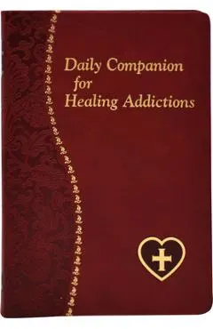 Daily Companion for Healing Addictions