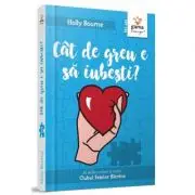 Cat de greu e sa iubesti?