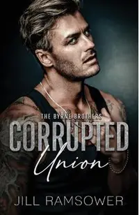 Corrupted Union: A Forced Marriage Mafia Romance